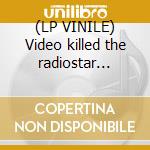 (LP VINILE) Video killed the radiostar (album versio lp vinile di The presidents of th