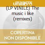 (LP VINILE) The music i like (remixes) cd