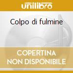 Colpo di fulmine cd