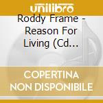 Roddy Frame - Reason For Living (Cd Single) cd