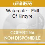 Watergate - Mull Of Kintyre cd