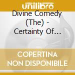 Divine Comedy (The) - Certainty Of Change (Cd Single) cd musicale di Divine Comedy