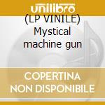 (LP VINILE) Mystical machine gun cd
