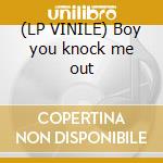 (LP VINILE) Boy you knock me out cd