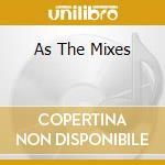 As The Mixes cd