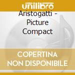 Aristogatti - Picture Compact cd