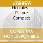 Hercules - Picture Compact cd musicale di Hercules
