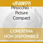 Pinocchio - Picture Compact cd