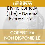 Divine Comedy (The) - National Express -Cds- cd