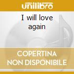 I will love again cd musicale di Lara Fabian