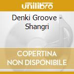 Denki Groove - Shangri cd