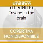 (LP VINILE) Insane in the brain