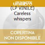 (LP VINILE) Careless whispers