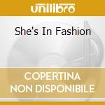 She's In Fashion cd