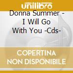Donna Summer - I Will Go With You -Cds-