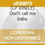 (LP VINILE) Don't call me baby cd