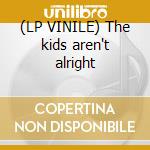 (LP VINILE) The kids aren't alright cd