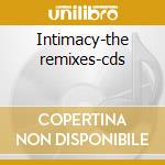 Intimacy-the remixes-cds cd