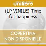 (LP VINILE) Time for happiness lp vinile di Feat.klep Sequential