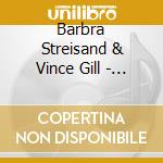 Barbra Streisand & Vince Gill - If You Ever... cd