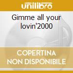 Gimme all your lovin'2000 cd
