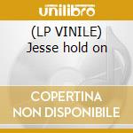 (LP VINILE) Jesse hold on cd