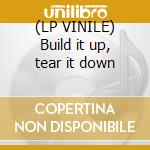 (LP VINILE) Build it up, tear it down cd