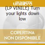 (LP VINILE) Turn your lights down low lp vinile di Lauryn & marley Hill