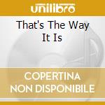 That's The Way It Is cd