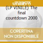 (LP VINILE) The final countdown 2000 lp vinile di Europe