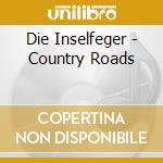 Die Inselfeger - Country Roads cd