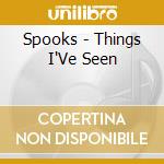 Spooks - Things I'Ve Seen cd
