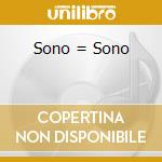 Sono = Sono cd