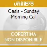 Oasis - Sunday Morning Call cd