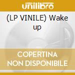 (LP VINILE) Wake up cd