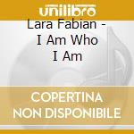 Lara Fabian - I Am Who I Am cd