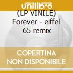 (LP VINILE) Forever - eiffel 65 remix lp vinile di Unique 2
