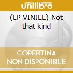 (LP VINILE) Not that kind lp vinile di Anastacia