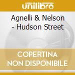 Agnelli & Nelson - Hudson Street cd