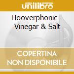 Hooverphonic - Vinegar & Salt cd musicale di Hooverphonic