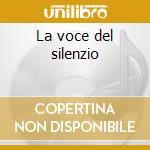 La voce del silenzio cd