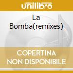 La Bomba(remixes)