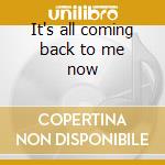 It's all coming back to me now cd