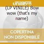 (LP VINILE) Bow wow (that's my name) lp vinile di Lil bow wow