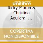Ricky Martin & Christina Aguilera - Nobody Wants To Be Lonely cd