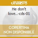 He don't love..-cds-01 cd