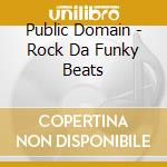 Public Domain - Rock Da Funky Beats cd