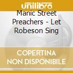 Manic Street Preachers - Let Robeson Sing cd