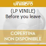 (LP VINILE) Before you leave lp vinile di Deluxe Pepe