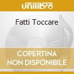 Fatti Toccare cd
